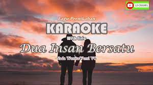 Check spelling or type a new query. Karaoke Lagu Pernikahan Dua Insan Bersatu Youtube