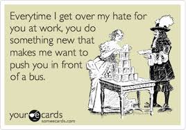 Quotes About I Hate Work 51 Quotes This collection of funny quotations about work, jobs, and unemployment will help job seekers find the humorous side of not working.