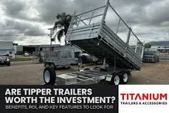 Are Tipper Trailers Worth the Investment? - Titanium Trailers