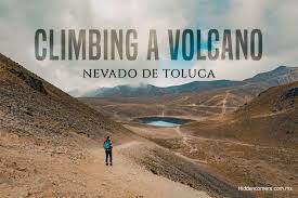 Climbing A Volcano Nevado De Toluca Hidden Corners