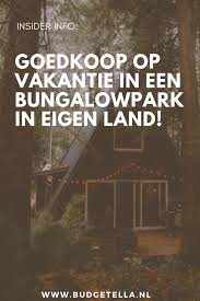 Beleef Een Leuke Vakantie In Eigen Land Budgetella Vakantie Goedkoop Reizen Budget
