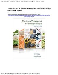 Test bank for nutrition therapy and pathophysiology 4th edition nelms by  william.grantham249