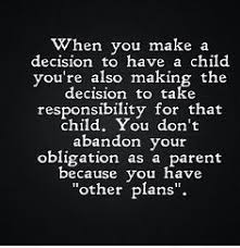  11 Your Child Your Responsibility Quotes Ideas Quotes Father Quotes Inspirational Quotes