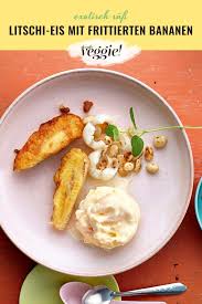 Litschi Eis Mit Frittierten Bananen Neue Geniesser Ideen Mit Gemuse Nachhaltige Trends Und Achtsamkeit Fur Den Alltag Hier Findest Du Alles Fur Einen Grunen Rezept Frittierte Bananen Asiatische Rezepte Lebensmittel Essen