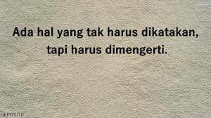 Entah itu dari seorang teman, pacar maupun mantan dulu yang pernah ada. 30 Kata Kata Pengertian Dan Memahami Satu Sama Lain Sepositif