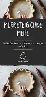 Murbeteig Ohne Mehl Rezept Murbeteig Teig Rezepte
