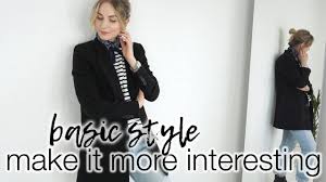 The perfect basic men's wardrobe | effortless & lasting style. Basic Style How To Make It More Interesting Youtube