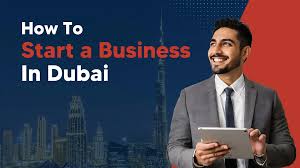 How to Start a Business in Dubai: Step-by-Step Guide [2025]