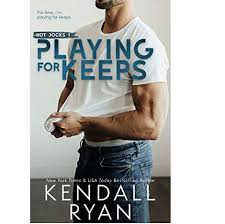 Crossinspired by a true story, playing for keeps is a story of celebrity, betrayal, legal battles and a. Playing For Keeps By Kendall Ryan Pdf Duck