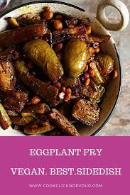 Brinjal Fry Is A Delicious Quick Simple And Vegan Side Dish For Rice From Tamil Nadu Cuisine Love Eggplants Try T Vegan Side Dishes Recipes Cooking Recipes