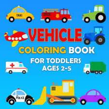 Click on any vehicle picture above to start coloring. Vehicle Coloring Book For Toddlers Ages 2 5 Coloring Pages With Helicopters Trains Tractors Diggers Ships For Kids Boys And Girls Phillip Charles 9798551178774 Amazon Com Books