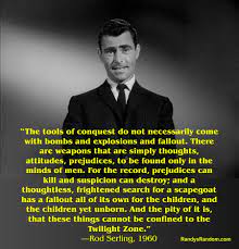 You Have Entered The Twilight Zone Randy S Random Twilight Zone Quotes Twilight Zone Character Quotes