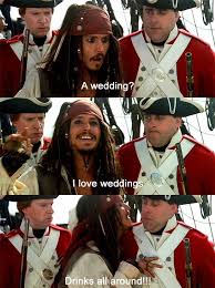 Pirates Of The Caribbean Wedding I Love Weddings Drinks All Around In 2020 Pirates Of The Caribbean Captain Jack Sparrow Captain Jack