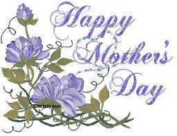 Animated Happy Mothers Day Happy Mother S Day May 12 2013 Happy Mothering Da Happy Mother Day Quotes Happy Mothers Day Wishes Birthday Wishes For Son