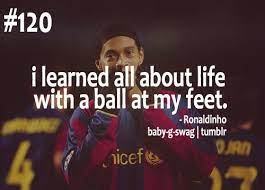 Ronaldinho Football Quotes Soccer Quotes Sports Quotes