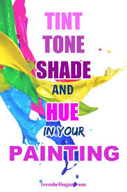 Check spelling or type a new query. The Difference Between Tints Tones Shades And Hues Trembeling Art