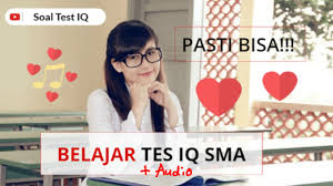 Maybe you would like to learn more about one of these? Contoh Tes Iq Masuk Sma Dan Pembahasannya Audio Youtube