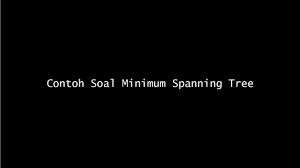 We did not find results for: Contoh Soal Minimum Spanning Tree Youtube