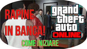 Gta 5 vita reale online. Gta Online Rapine In Banca Come Organizzare Le Rapine Requisiti Equipaggiamento Consigli Altro Youtube