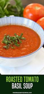 I Highly Recommend This Roasted Tomato Basil Soup It Is Great Comfort Food Try To S Roasted Tomato Basil Soup Tomato Basil Soup Easy Tomato Basil Soup Recipe