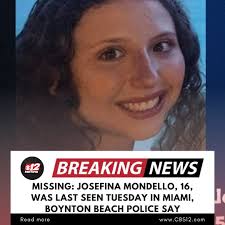 MISSING: Josefina Mondello, 16, of Boynton Beach is missing and believed to  be endangered, police say. She was last seen Tuesday in Miami. It takes two  seconds to share and help get