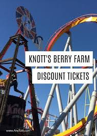 Cheap Knott S Berry Farm Discount Tickets 11 Ways To Save On Knott S Berry Farm Tickets Www Anytots Com Knotts Berry Farm Knotts Berry Family Vacation Travel