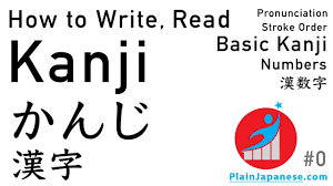 learn kanji numbers stroke order japanese pronunciation complete chart plainjapanese