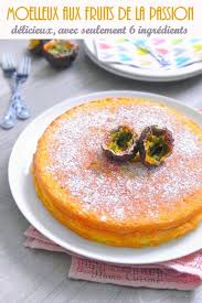 Moelleux Aux Fruits De La Passion Gateau Facile Et Original Dessert Aux Fruits Fruit De La Passion