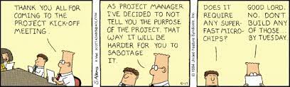 But it has to be *really* good. 10 Dilbert Cartoons That Get Project Management Just Right