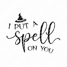 It would look great on a shirt or mug. I Put A Spell On You Halloween Svg Origin Svg Art