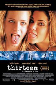 If you are looking for the 40 best movies for girls or simply movies to watch with your daughter you have come to the right place! Thirteen 2003 Film Wikipedia