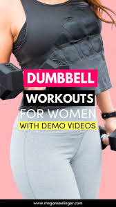 Intermediate lifters can use dumbbells that weigh close to 30 pounds (give or the entire workout is broken down into 4 rounds. Strength Training Dumbbell Workouts For Women Megan Seelinger Coaching
