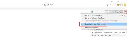 Ihr könnt die favoriten des internet explorer in einen anderen browser oder einen anderen klickt auf „exportieren. Internet Explorer Favoriten Exportieren Anleitung Und Tipps Ionos