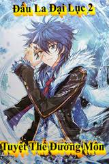 Đấu la đại lục có kịch bản được chuyển thể từ quyển tiểu thuyết ăn khách cùng tên, phim là câu chuyện kể về quá trình trưởng thành của đường tam (tiêu chiến) và câu chuyện yêu đương đầy xúc động với tiểu vũ (ngô tuyên nghi). Ä'áº¥u La Ä'áº¡i Lá»¥c 2 Truyá»‡n Tien Hiá»‡p Truyenyy