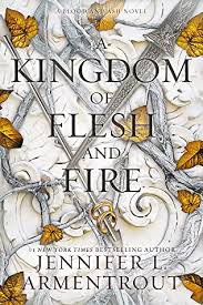 Maybe you would like to learn more about one of these? A Kingdom Of Flesh And Fire By Jennifer L Armentrout