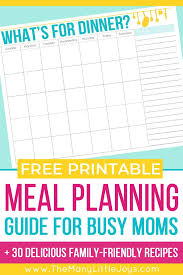 Simple Meal Planning For Busy Moms The Many Little Joys Family Friendly Meals Meal Planning Menu Planner Printable Free