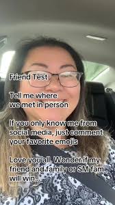 Friend experiment. If your friends and family that I've known and met ...