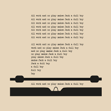 Work, work, work, it seems to be all the poor man ever does. All Work And No Play Makes Jack A Dull Boy Www Teetee Eu