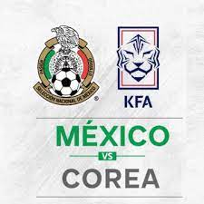 ¿a qué hora es méxico sub 23 vs corea del sur sub 23? Mexico Vs Corea Del Sur Hora Y Donde Ver El Partido Amistoso Del Tri En La Fecha Fifa