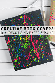 Now that people can 'pin'. This Post Shares Four Creative Diy Book Cover Ideas Using Paint Diybookcovers Paperbookcovers Paintedbookcovers Book Cover Diy Book Cover Art Diy Diy Book