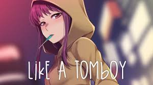 Nightcore Tomboy Nightcore Anime Songs Tomboy