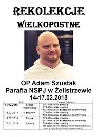Rekolekcje Op Adam Szustak Informacje Z Trojmiasta Kalendarium Nadmorski24 Pl