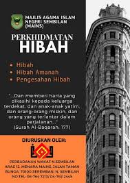 Perbadanan wakaf negeri sembilan telah ditubuhkan pada 10 jun 2005 dan merupakan. Majlis Agama Islam Negeri Sembilan Mains Mula Laksanakan Pengurusan Hibah Apa Itu Hibah Hibah Adalah Sesuatu Ialah Suatu Akad Yang Merujuk Kepada Pemindahan Hak Milik Tanpa Sebarang Balasan Ketika
