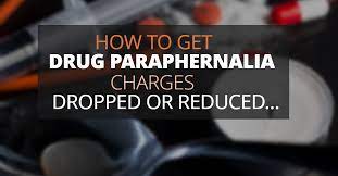 How to get any possession charge dismissed. How To Get Drug Paraphernalia Charges Dropped Or Reduced Attorney Edward R La Rue