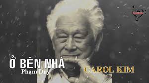 O BEN NHA Pham Duy Carol Kim