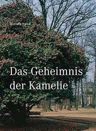 Nahezu alle strategisch bedeutenden punkte sachsens krönen daher feste wehranlagen. 9783940319265 Das Geheimnis Der Kamelie Staatliche Schlosser Burgen Und Garten Sachsen Schlosser Und Garten Dresden Schloss Pillnitz Abebooks Haikal Mustafa 3940319260