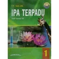 Kami berusaha menyusun buku ipa terpadu smp ini sesuai dengan kebutuhan siswa dan guru sehingga dapat terjadi kegiatan belajar mengajar yang lebih komunikatif dan optimal. Download Buku Ipa Terpadu Kelas 7 Penerbit Erlangga Tim Abdi Guru Info Terkait Buku