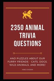 There are a number of causes, including parasites, illness or eating something they shouldn't have. 2350 Animal Trivia Questions And Puzzles About Our Furry Friends Cats Dogs Wild Animals And More Animal Facts 11 Paperback Vroman S Bookstore