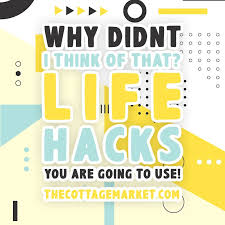 Across the 3 stages of life, we're typically missing at least one of 3 elements: Why Didn T I Think Of That Life Hacks You Are Going To Use The Cottage Market