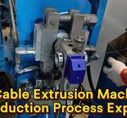 Cable Extrusion Machine Production Process Explained